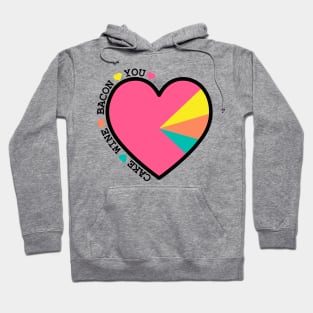 Love Heart Pie Chart Cake Wine Bacon You Hoodie